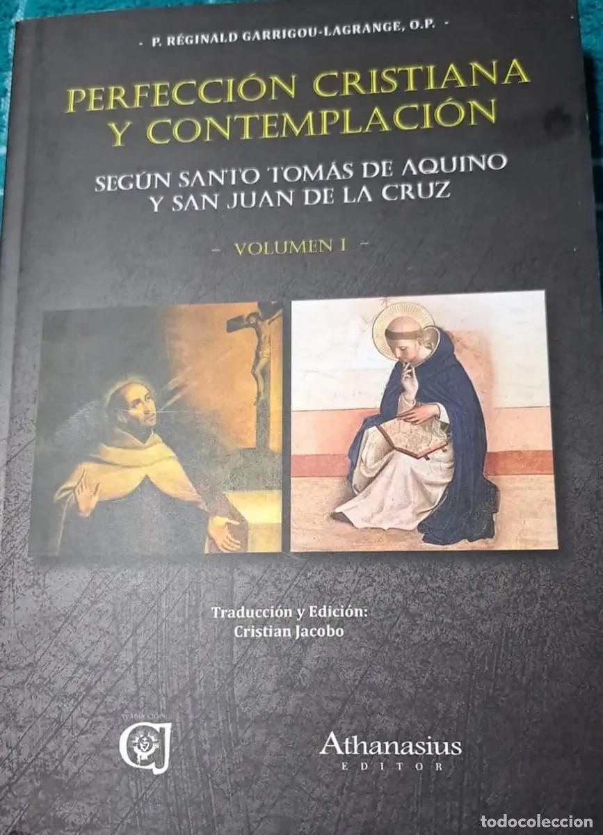 Libros de segunda mano: R&Eacute;GINALD GARRIGOU-LAGRANGE &mdash; PERFECCI&Oacute;N CRISTIANA Y CONTEMPLACI&Oacute;N. SEG&Uacute;N Sto TOM&Aacute;S DE AQUINO Y S. Ju
