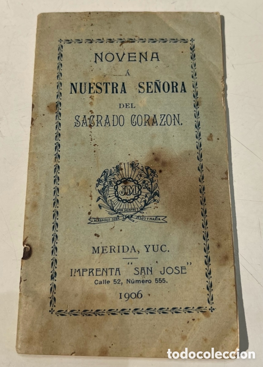 Libros de segunda mano: Libro. Novena a Nuestra Se&ntilde;ora del Sagrado Coraz&oacute;n. Imprenta San Jos&eacute;. 1906.