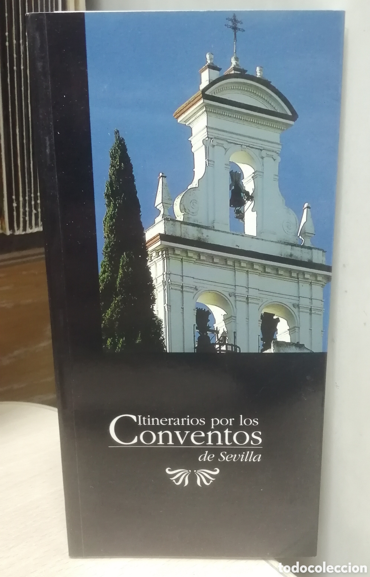 Libros de segunda mano: Itinerarios por los Conventos de Sevilla