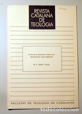 Libros de segunda mano: GROS I PUJOL, M. S. - EL RITU DE LA &rdquo;INCTINCTIO CRUCIS&rdquo; EN LA BENEDICCI&Oacute; DE L'AIGUA BAPTISMAL - Barc