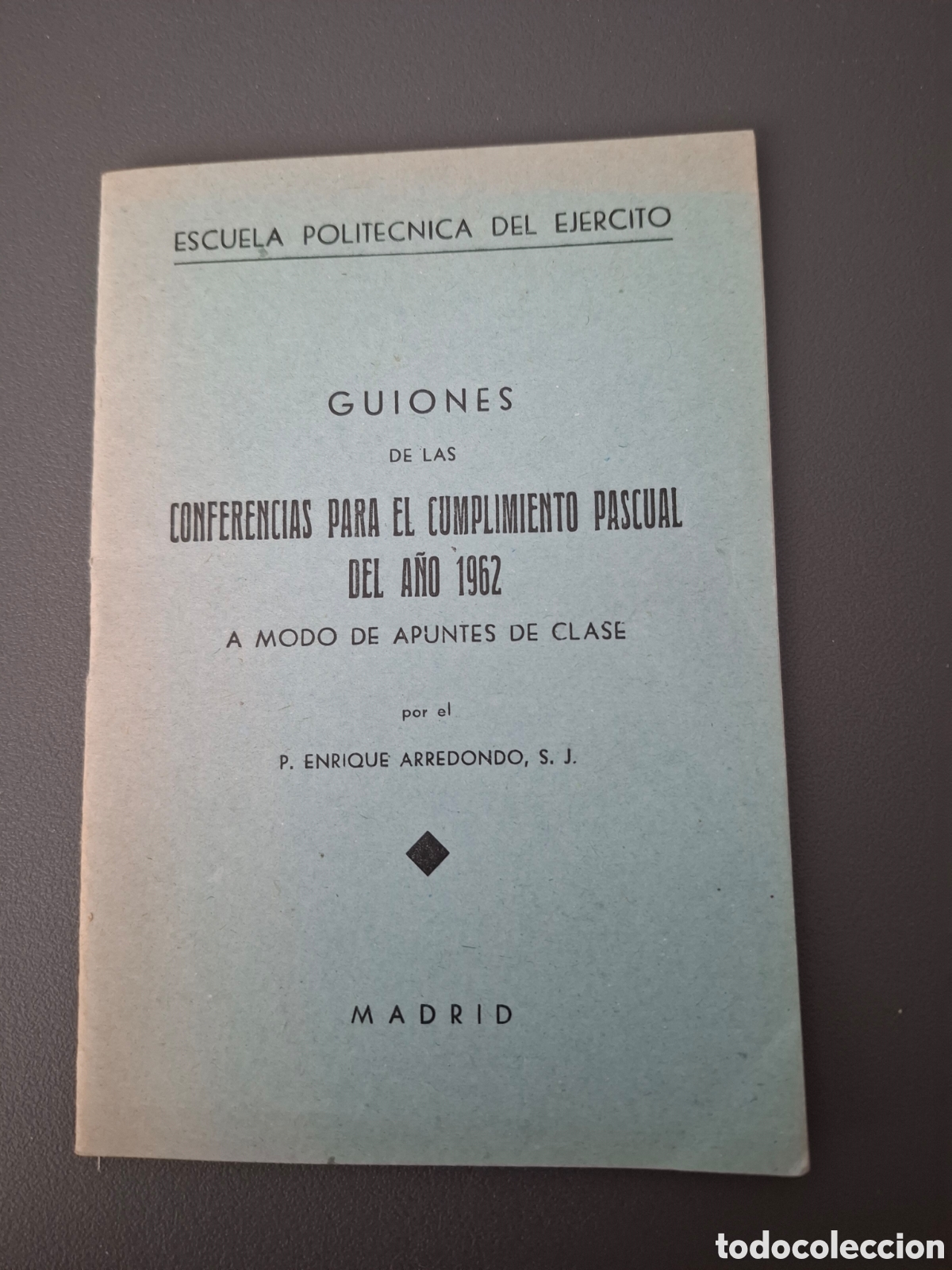 Libros de segunda mano: Guiones de las conferencias para el cumplimiento pascual 1962- Escuela politecnica ej&eacute;rcito