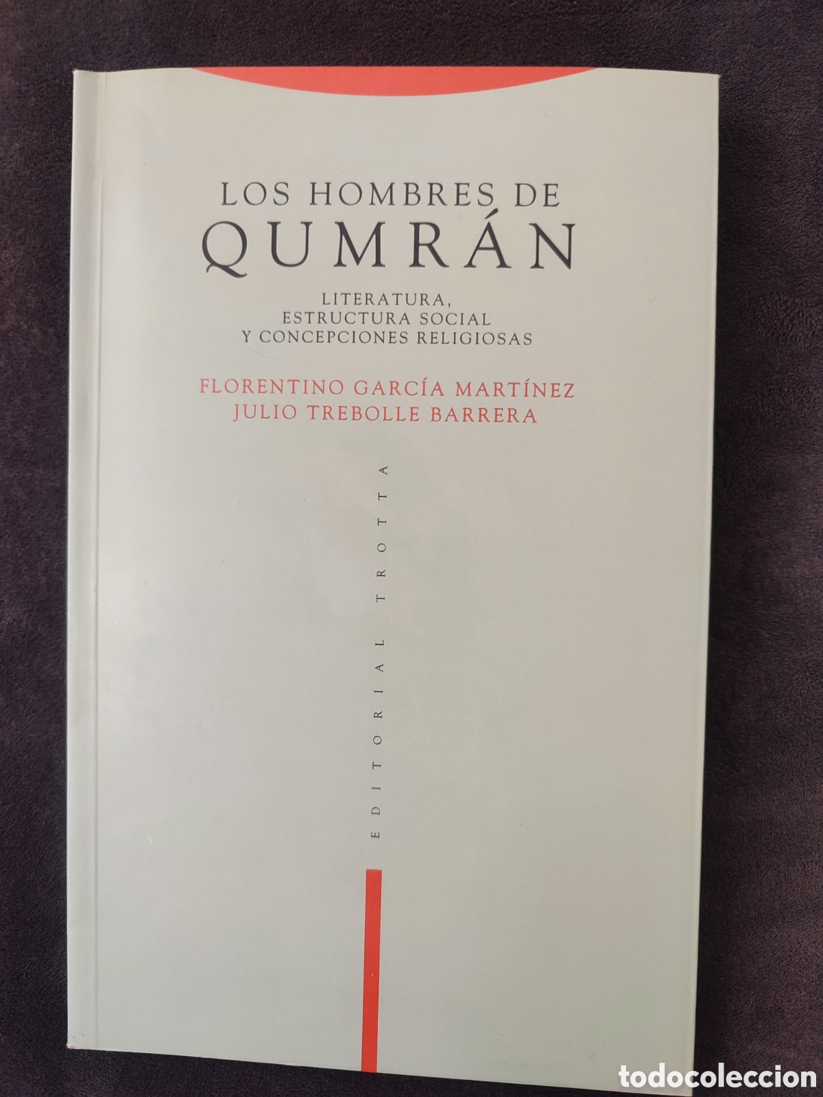 Libros de segunda mano: Los hombres de QUMR&Aacute;N literatura estructura social y concepciones religiosas julio Trebolle barrera