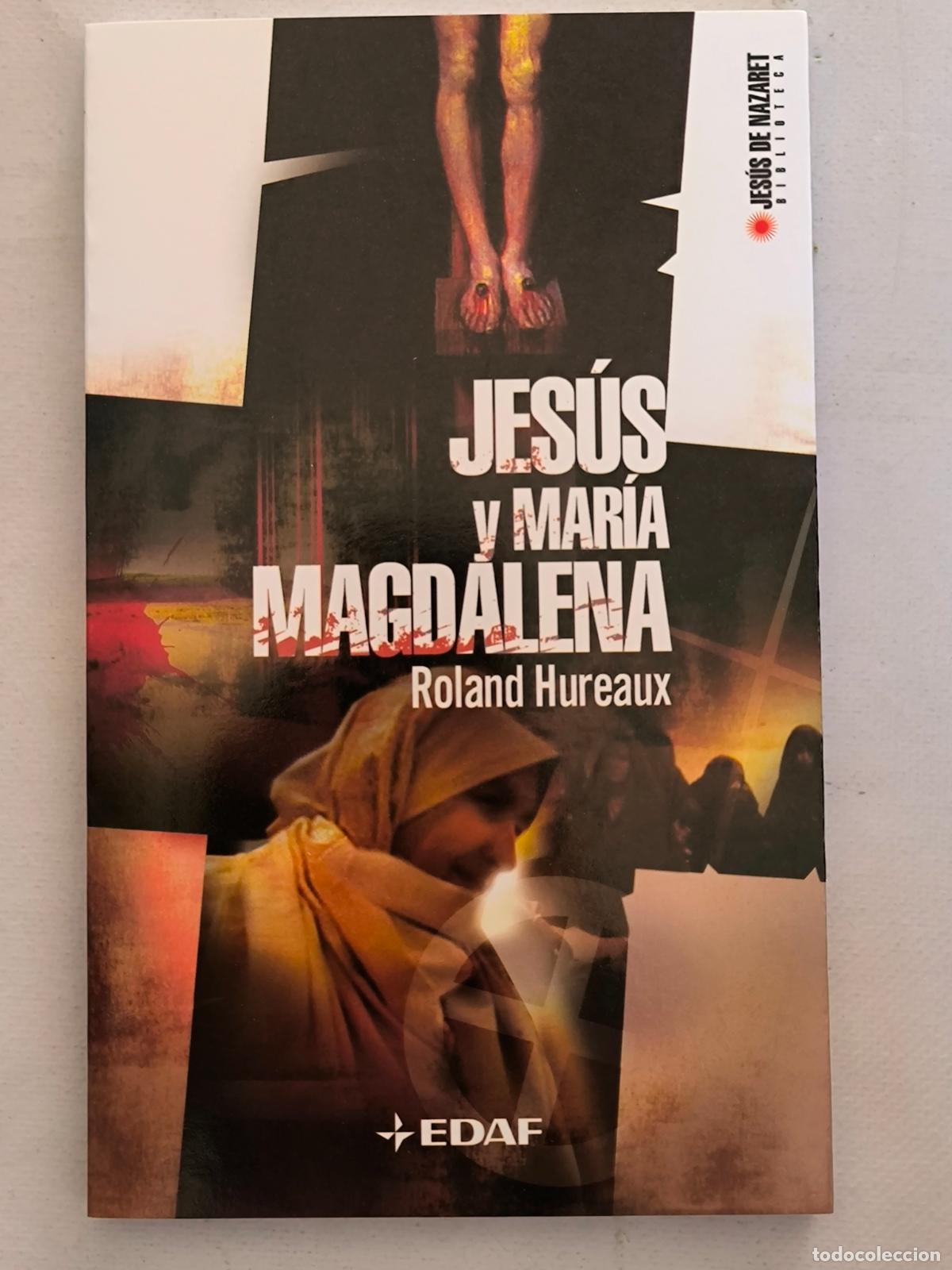 Libros de segunda mano: JESUS Y MARIA MAGDALENA - ROLAND HUREAUX - BIBLIOTECA JESUS DE NAZARET - EDAF - NUEVO (CK*w)