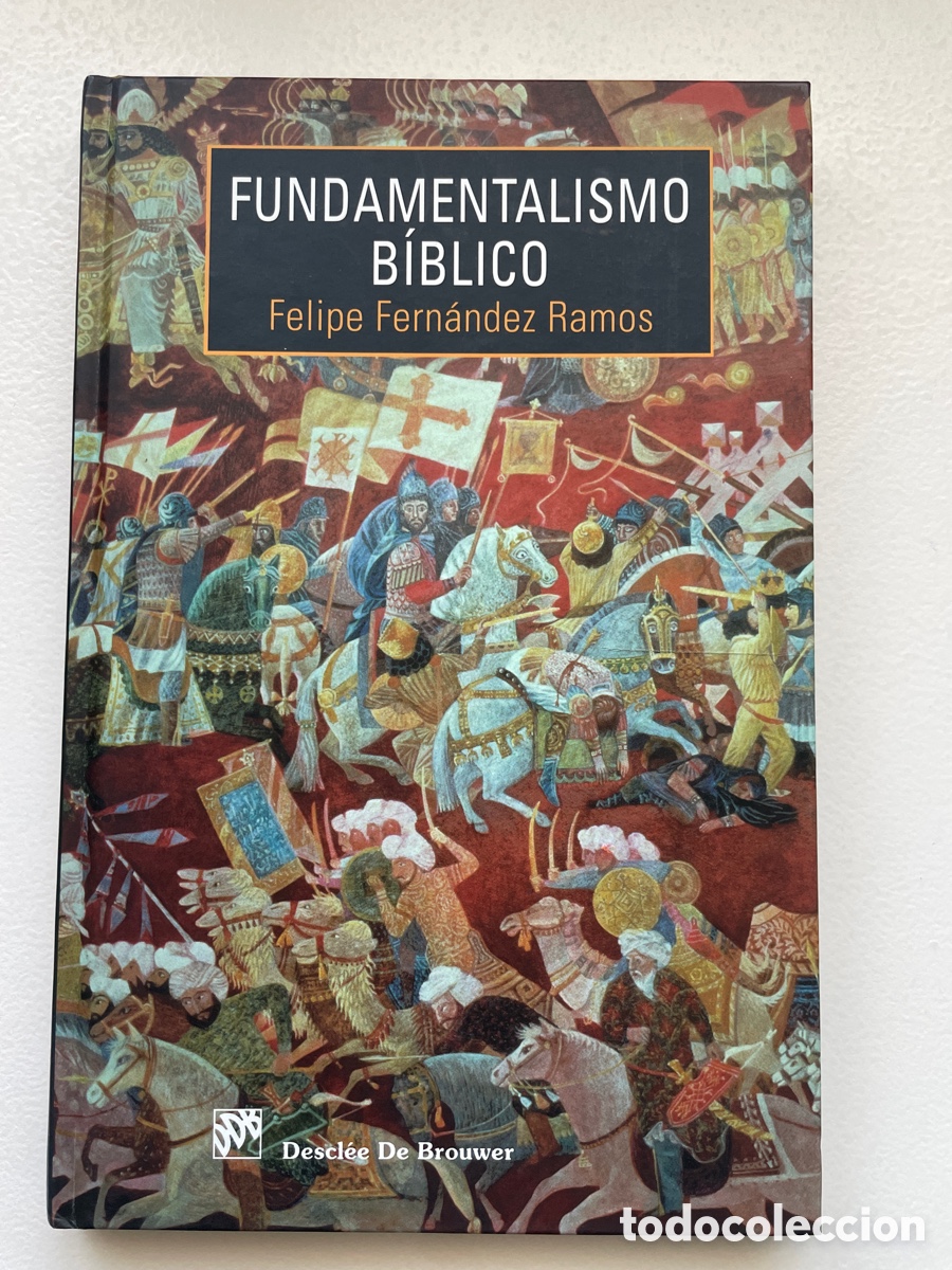Libros de segunda mano: Fundamentalismo B&iacute;blico - Felipe Fernandez Ramos