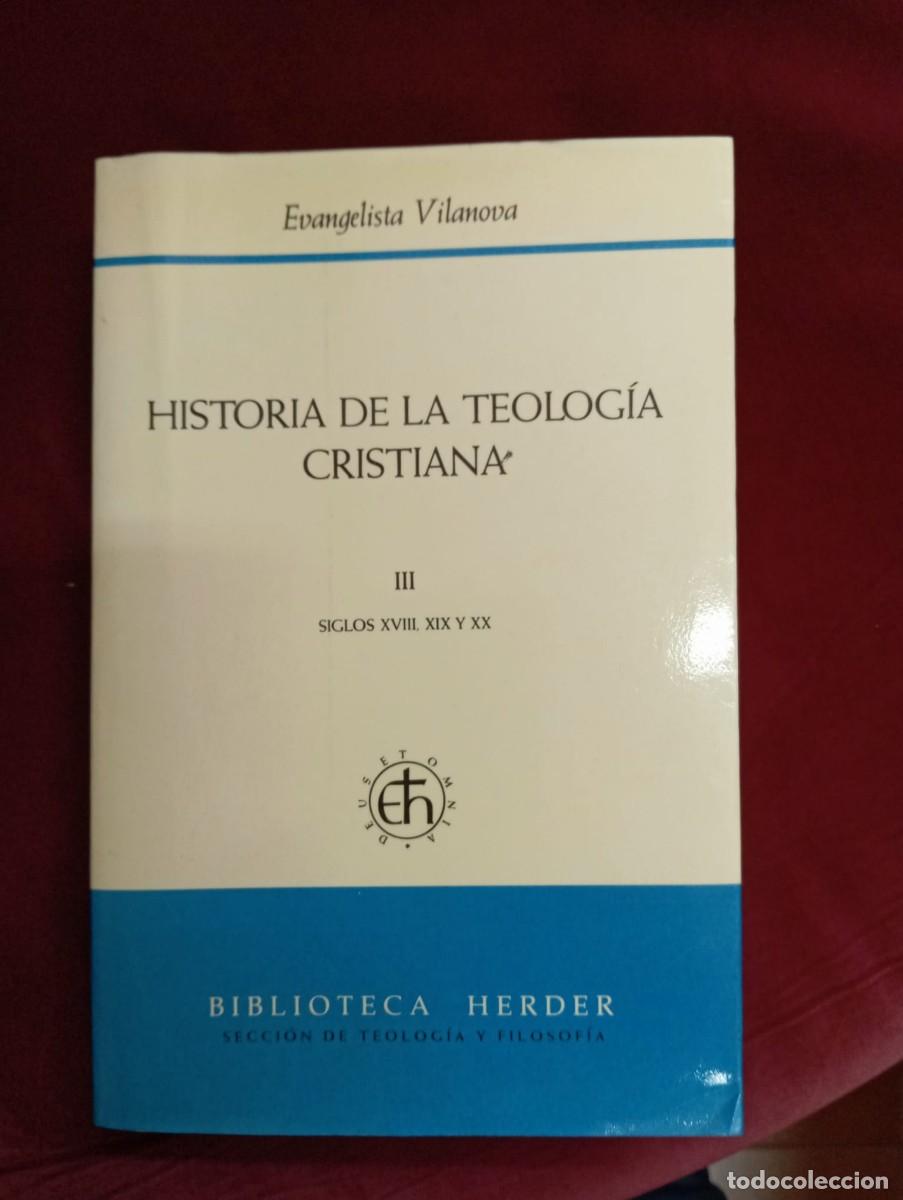 Libros de segunda mano: HISTORIA DE LA TEOLOGIA CRISTIANA TOMO III