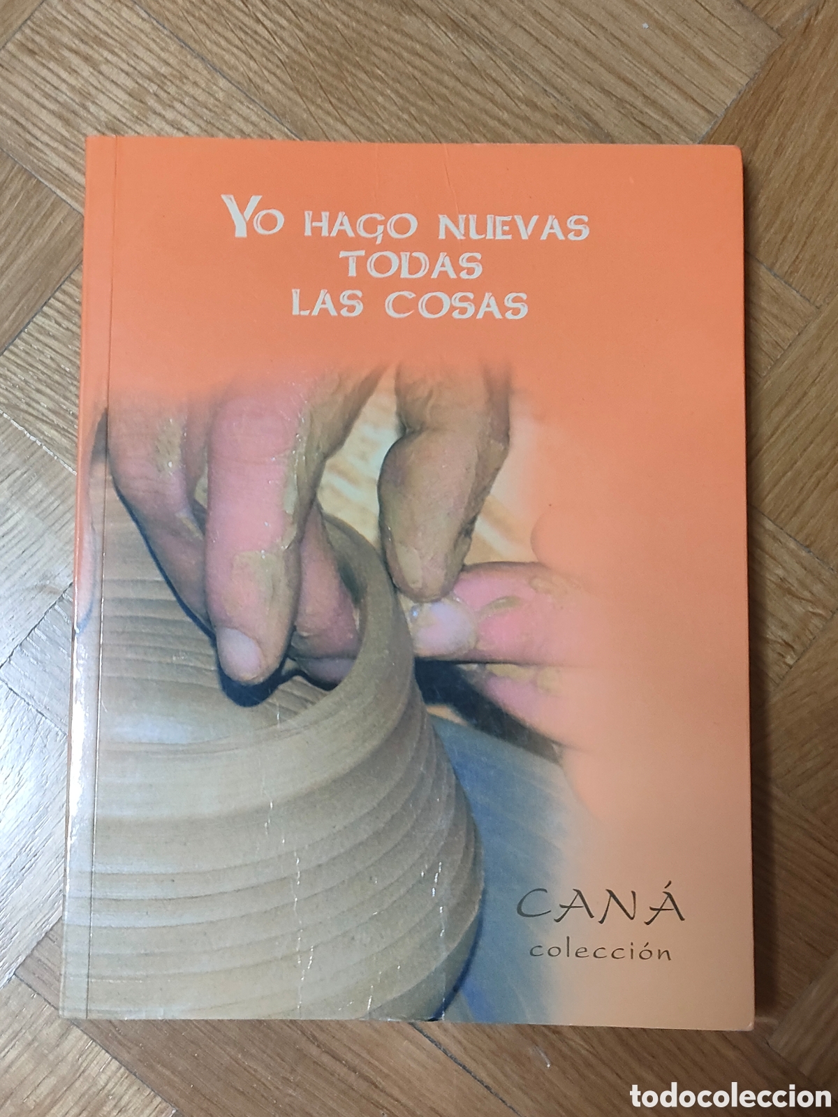 Libros de segunda mano: Libro Yo hago nuevas todas las cosas. Comunidad Can&aacute; colecci&oacute;n.
