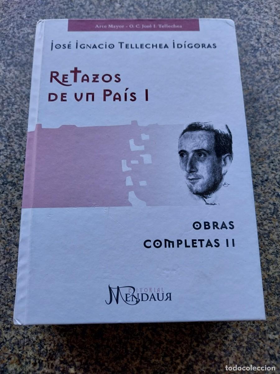 Libros de segunda mano: RETAZOS DE LA EXPERIENCIA - OBRAS COMPLETAS I -- JOSE IGNACIO TELLECHEA IDIGORAS --