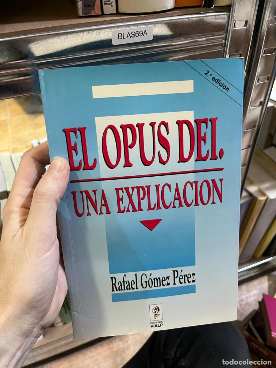 Libros de segunda mano: BLAS69A &ndash; El Opus Dei. Una explicaci&oacute;n &ndash; Rafael G&oacute;mez P&eacute;rez &ndash; Ediciones Rialp &ndash;
