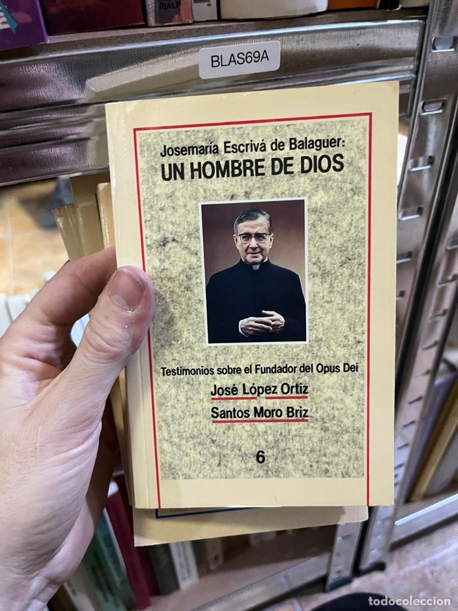 Libros de segunda mano: BLAS69A &ndash; Josemar&iacute;a Escriv&aacute; de Balaguer: Un Hombre de Dios (n&ordm; 6) &ndash; Jos&eacute; L&oacute;pez Ortiz / Santos Moro B