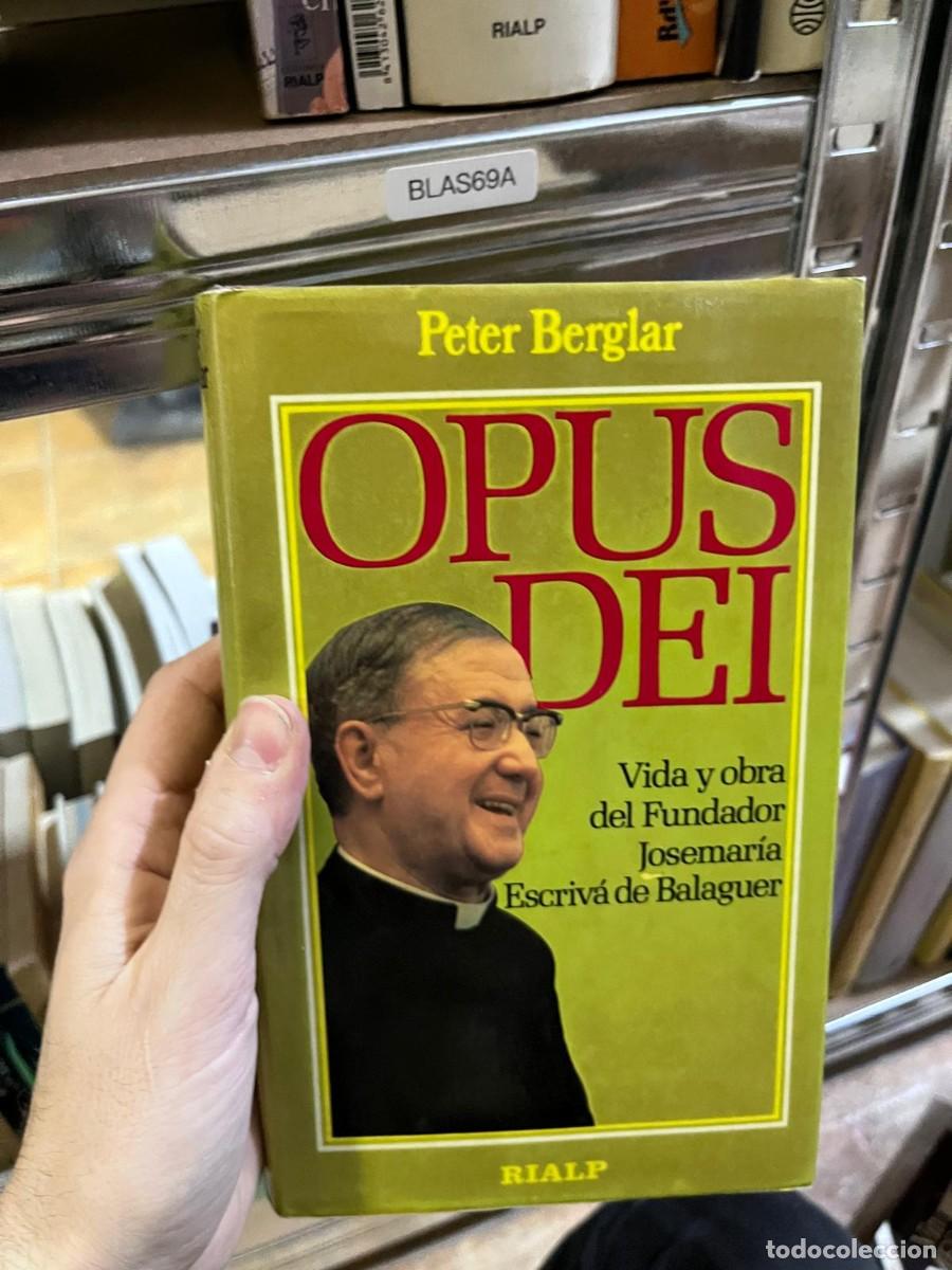 Libros de segunda mano: BLAS69A Peter Berglar OPUS DEI Vida y obra del Fundador Josemar&iacute;a Escriv&aacute; de Balaguer