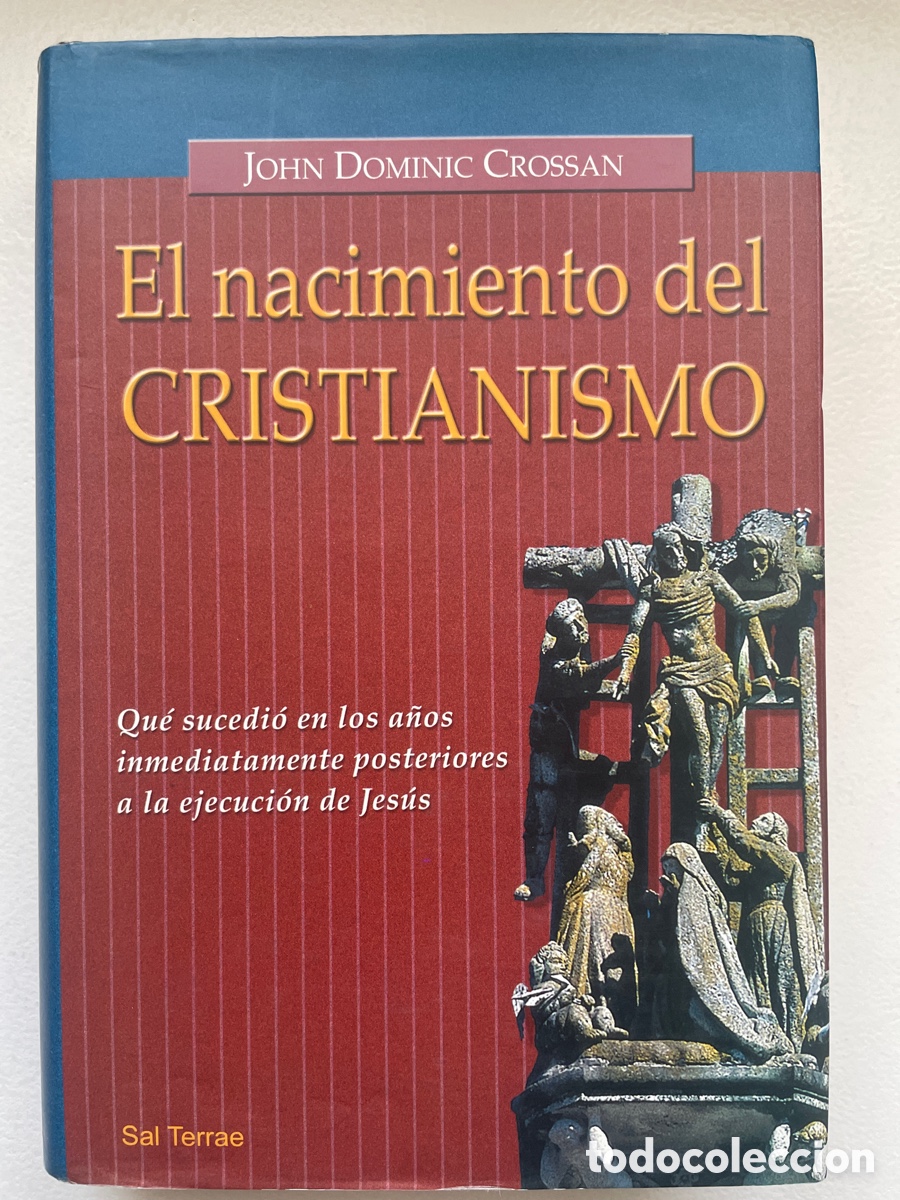 Libros de segunda mano: El nacimiento del cristianismo - John Dominic Crossan