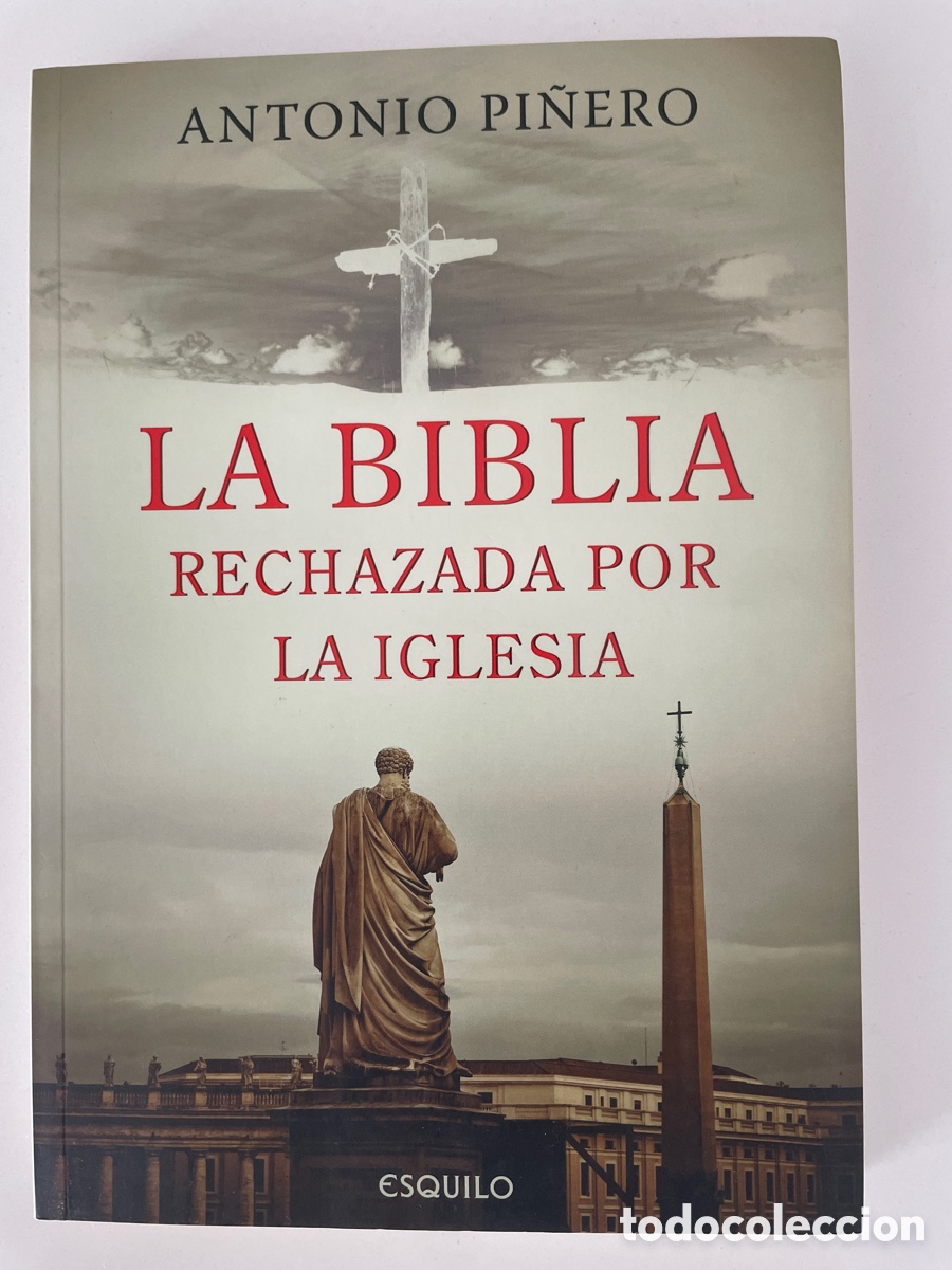 Libros de segunda mano: La Biblia rechazada por la iglesia - Antonio Pi&ntilde;ero