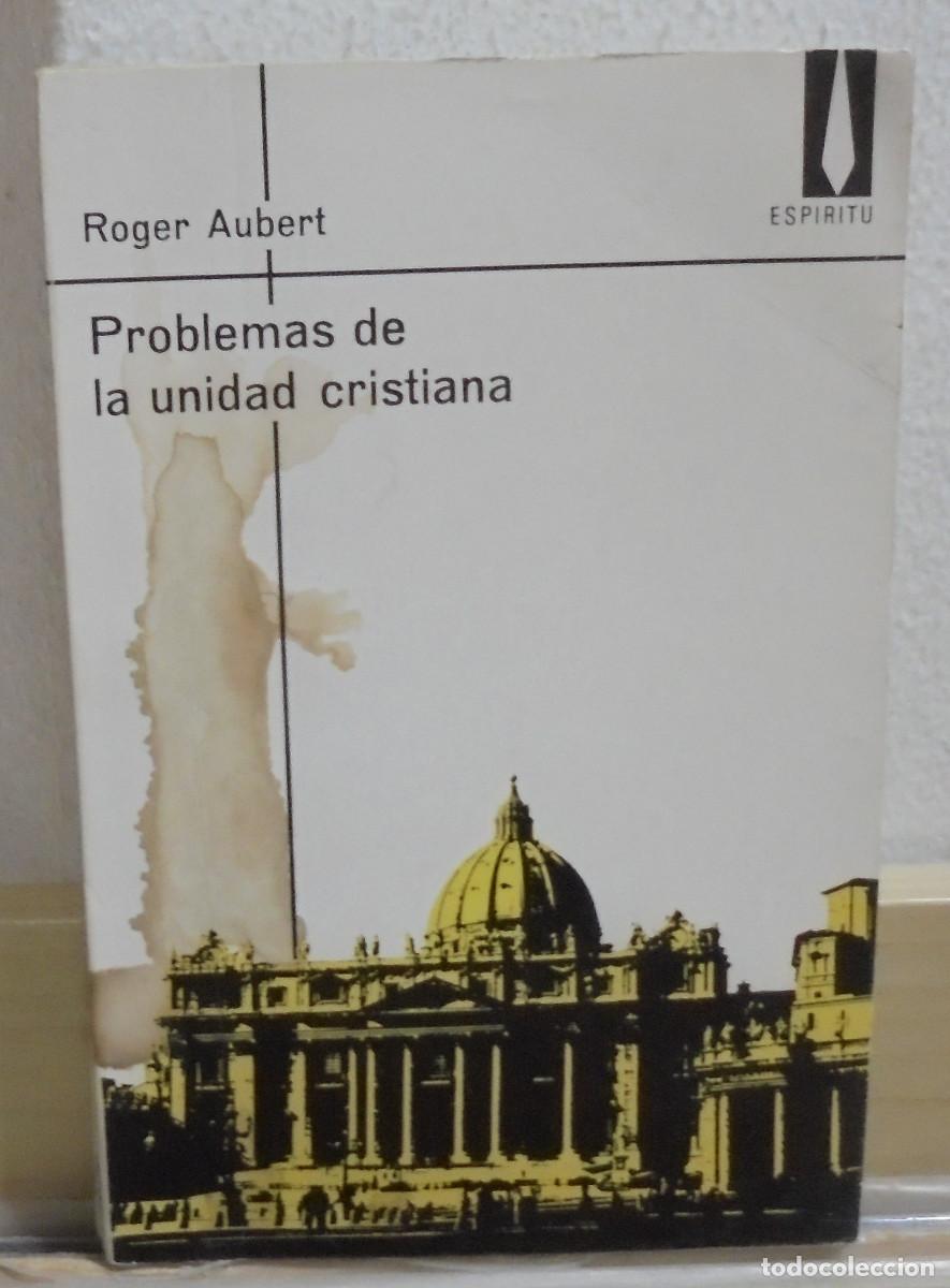 Libros de segunda mano: Problemas de la unidad cristiana. Roger Aubert