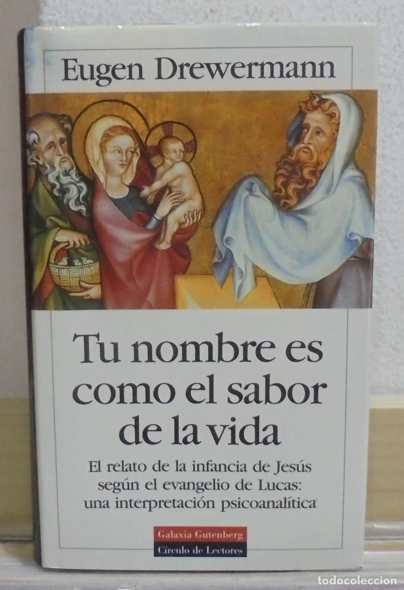 Libros de segunda mano: Tu nombre es como el sabor de la vida. Eugen Drewermann