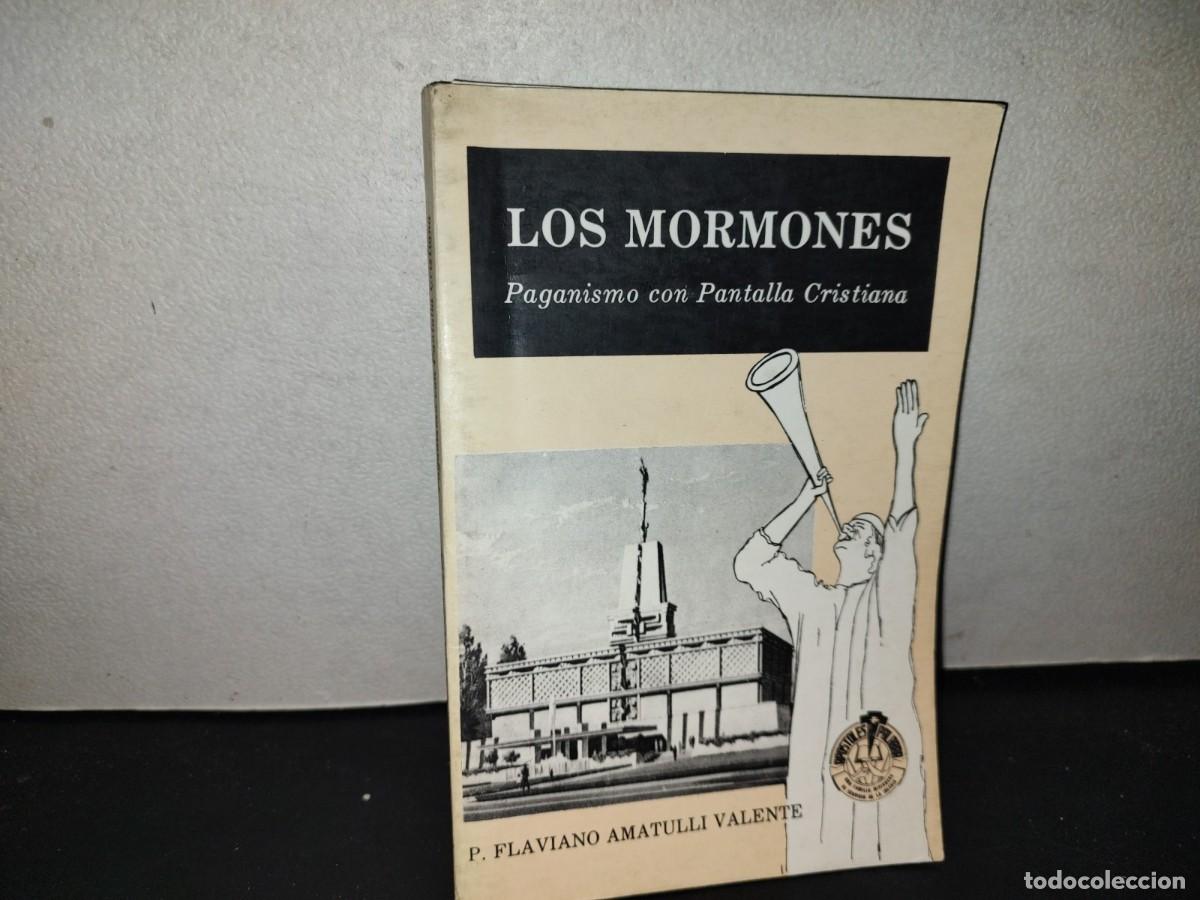 Libros de segunda mano: 219- Los Mormones. Paganismo Con Pantalla Cristiana - P. Flaviano Amatulli Valente