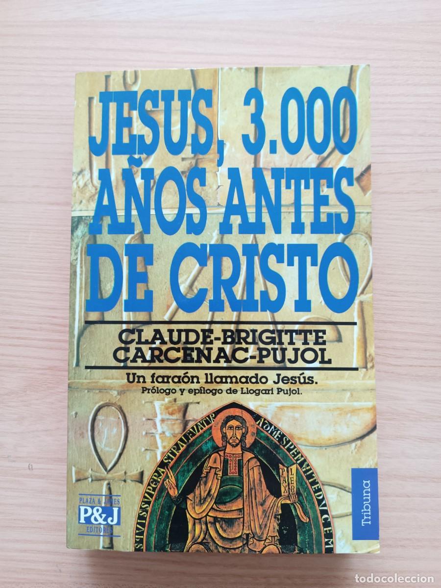 Libros de segunda mano: Jes&uacute;s, 3000 a&ntilde;os antes de Cristo - Claude Brigitte Carnecac-Pujol