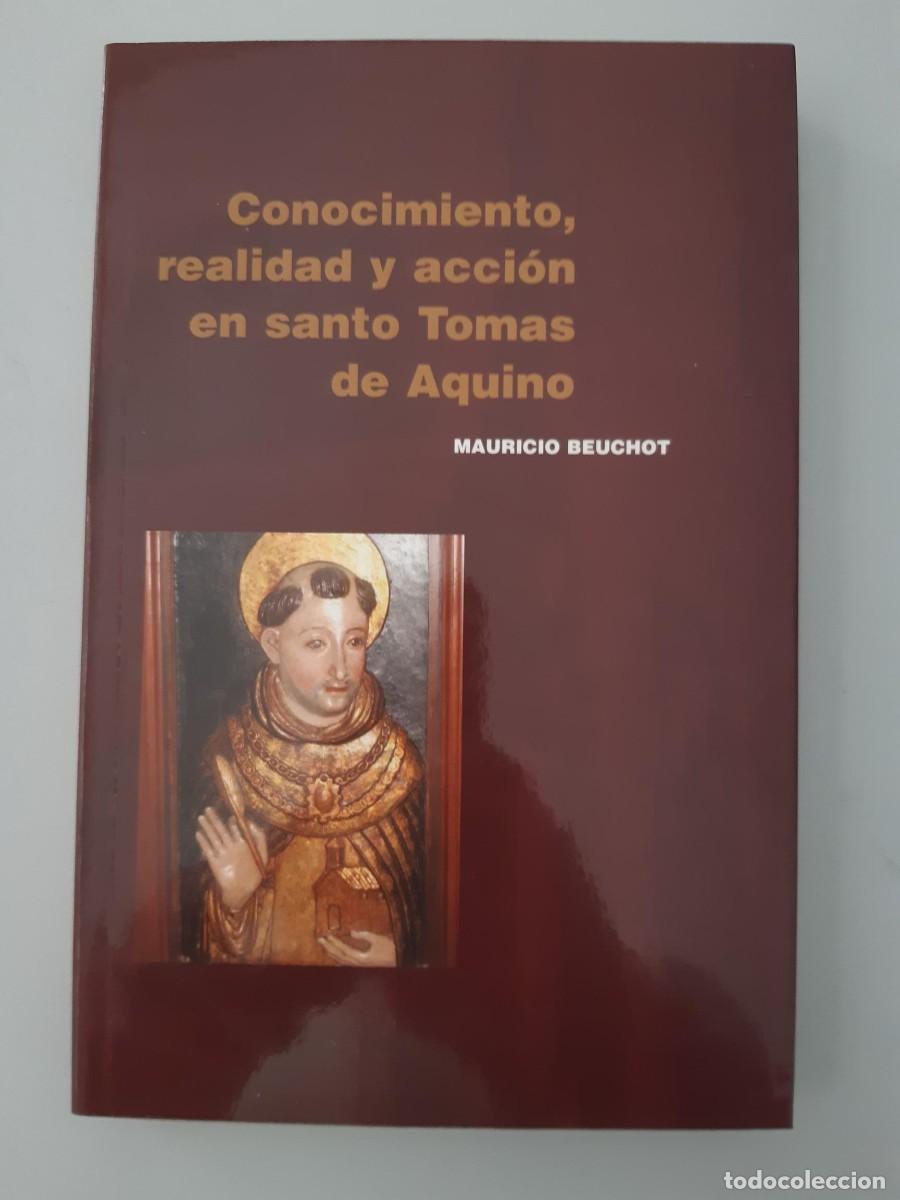 Libros de segunda mano: CONOCIMIENTO REALIDAD Y ACCION EN SANTO TOMAS DE AQUINO MAURICIO BEUCHOT