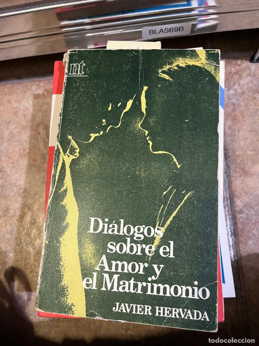Libros de segunda mano: BLAS69B + Di&aacute;logos sobre el Amor y el Matrimonio &ndash; Javier Hervada &ndash; EUNSA &ndash;