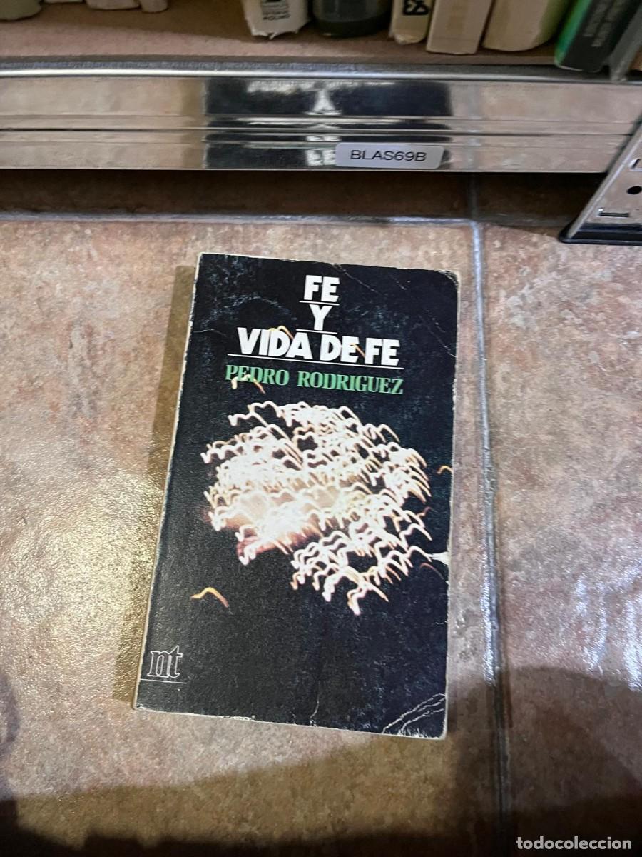 Libros de segunda mano: BLAS69B + Fe y vida de fe &ndash; Pedro Rodr&iacute;guez &ndash; NT - Foto 1