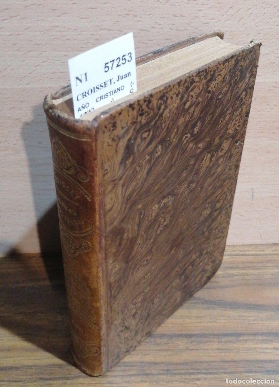 Libri di seconda mano: CROISSET, Juan - A&Ntilde;O CRISTIANO (- JUNIO -), O EJERCICIOS DEVOTOS PARA TODOS LOS DIAS DEL A&Ntilde;O; escrit
