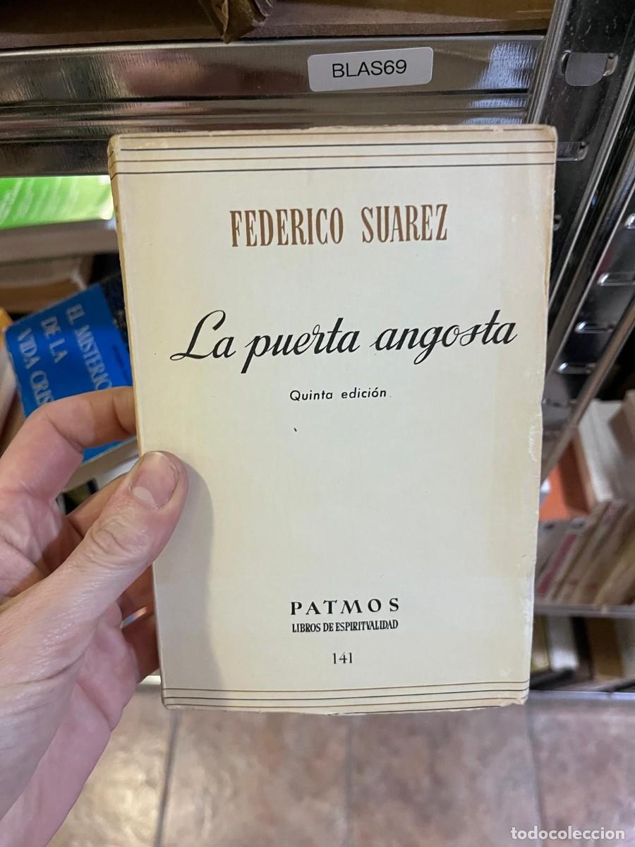 Libros de segunda mano: BLAS69 &mdash; La puerta angosta &mdash; Federico Su&aacute;rez &mdash; Patmos &mdash;