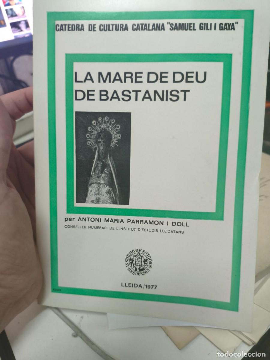 Libros de segunda mano: La Mare de Deu de Bastanist. Antoni Maria Parramon i Doll. Lleida 1977.
