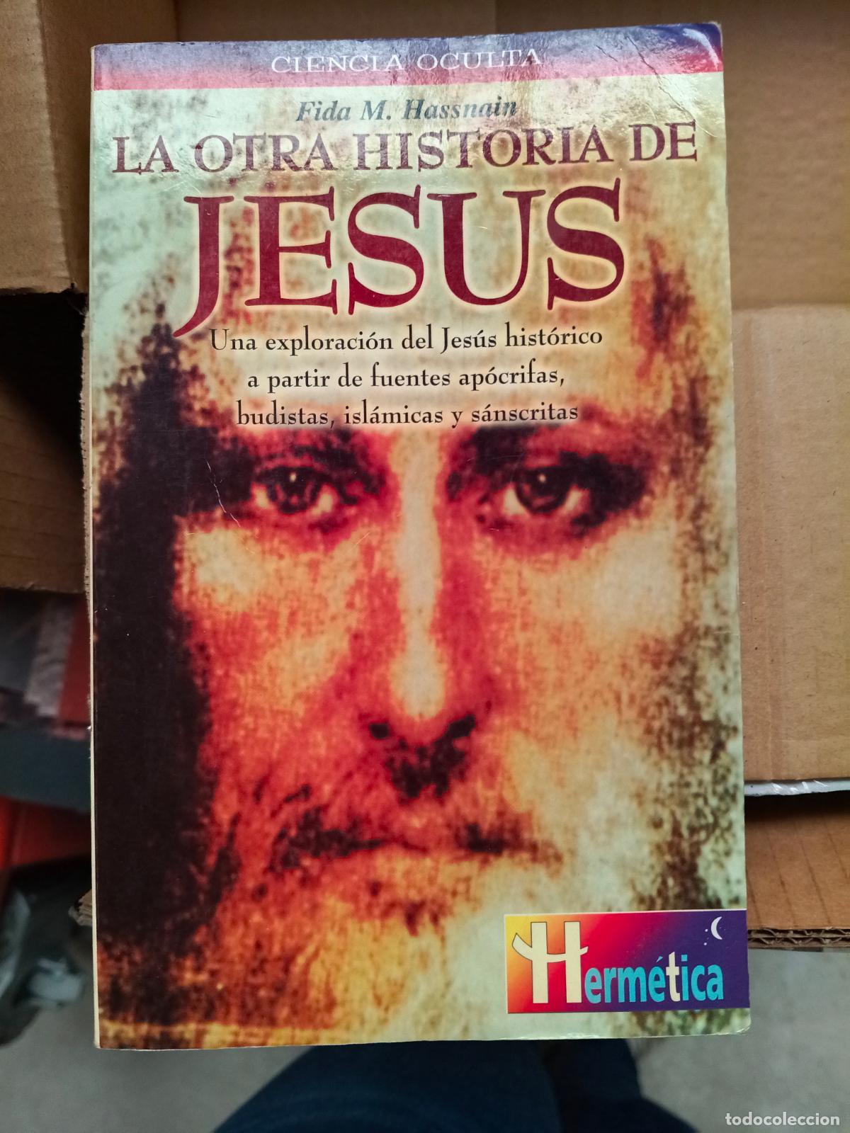 Libros de segunda mano: La otra historia de Jes&uacute;s. HASSNAIN, Fida. Ed. Robin Book.