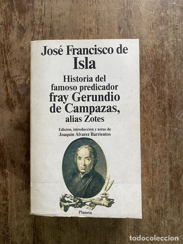 Libros de segunda mano: Historia del famoso predicador fray Gerundio de Campazas alias Zotes - Isla Jose Francisco de