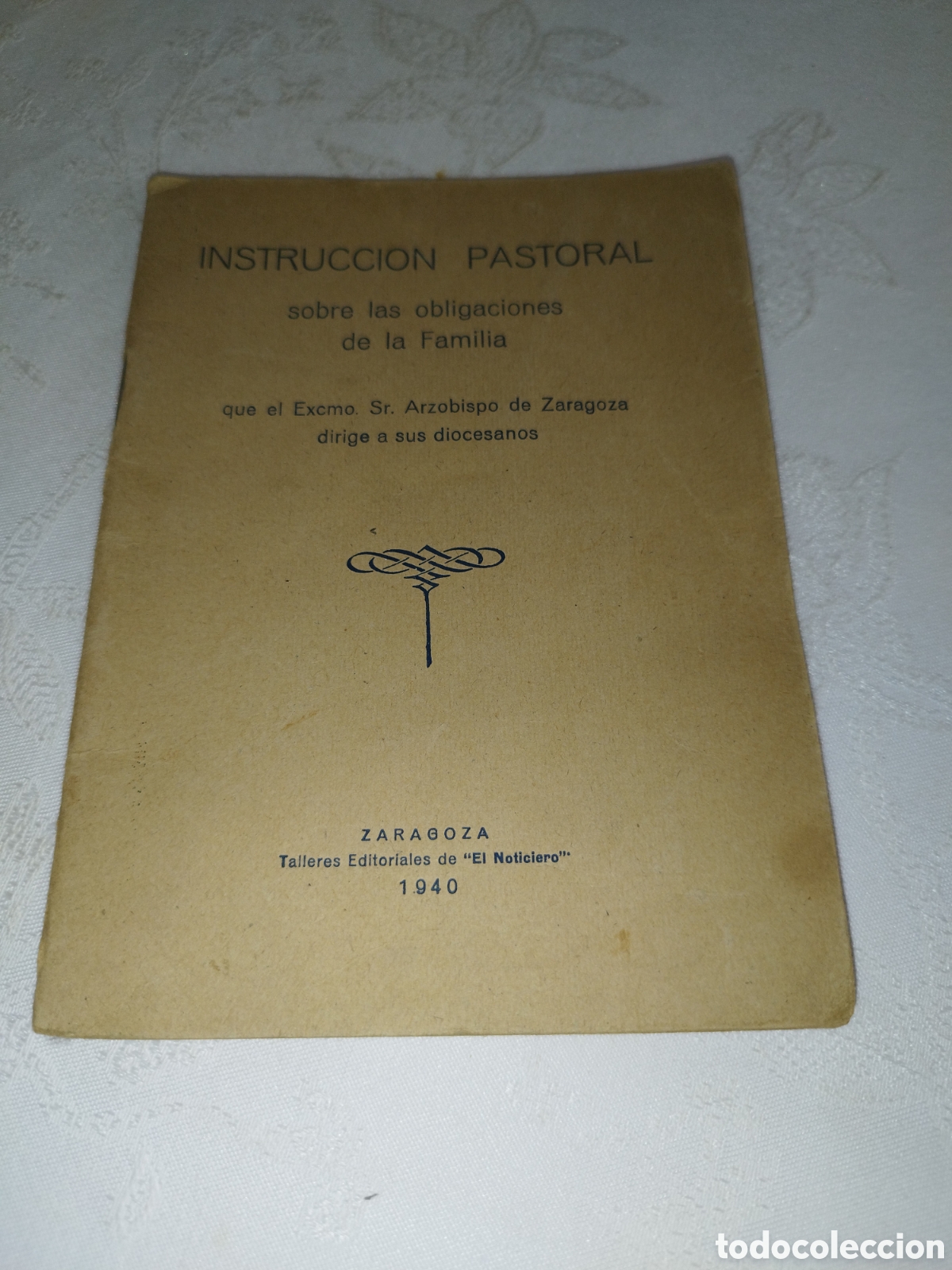 Libros de segunda mano: INSTRUCCION PASTORAL: SOBRE LAS OBLIGACIONES DE LA FAMILIA. ARZOBISPO DE ZARAGOZA 1940