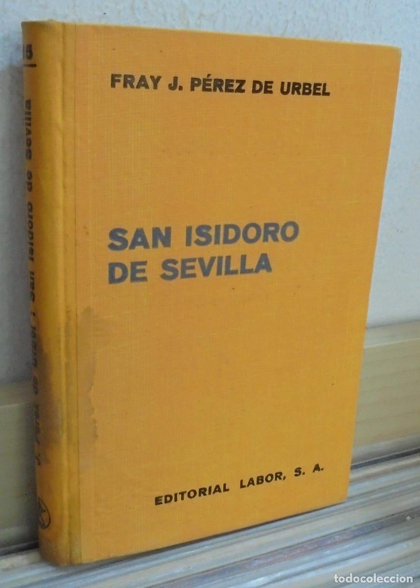 Second hand books: San Isidoro de Sevilla. Fray J. P&eacute;rez de Urbel