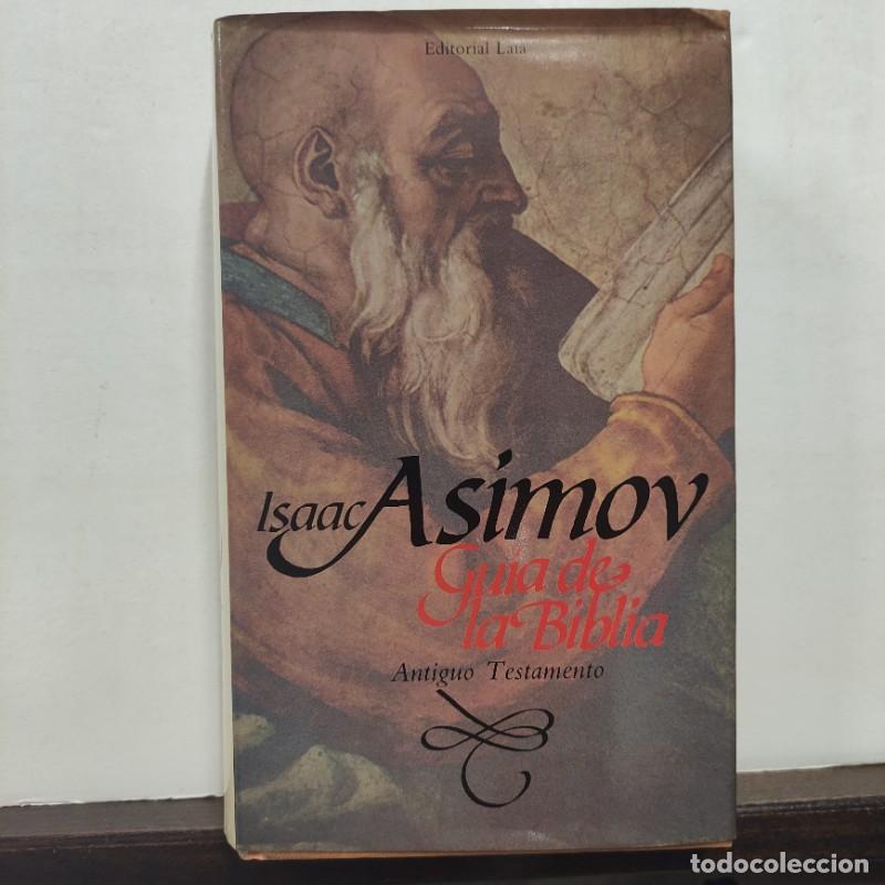 Libros de segunda mano: Guia de la Biblia. Antiguo Testamento - Isaac Asimov - Editorial Laia