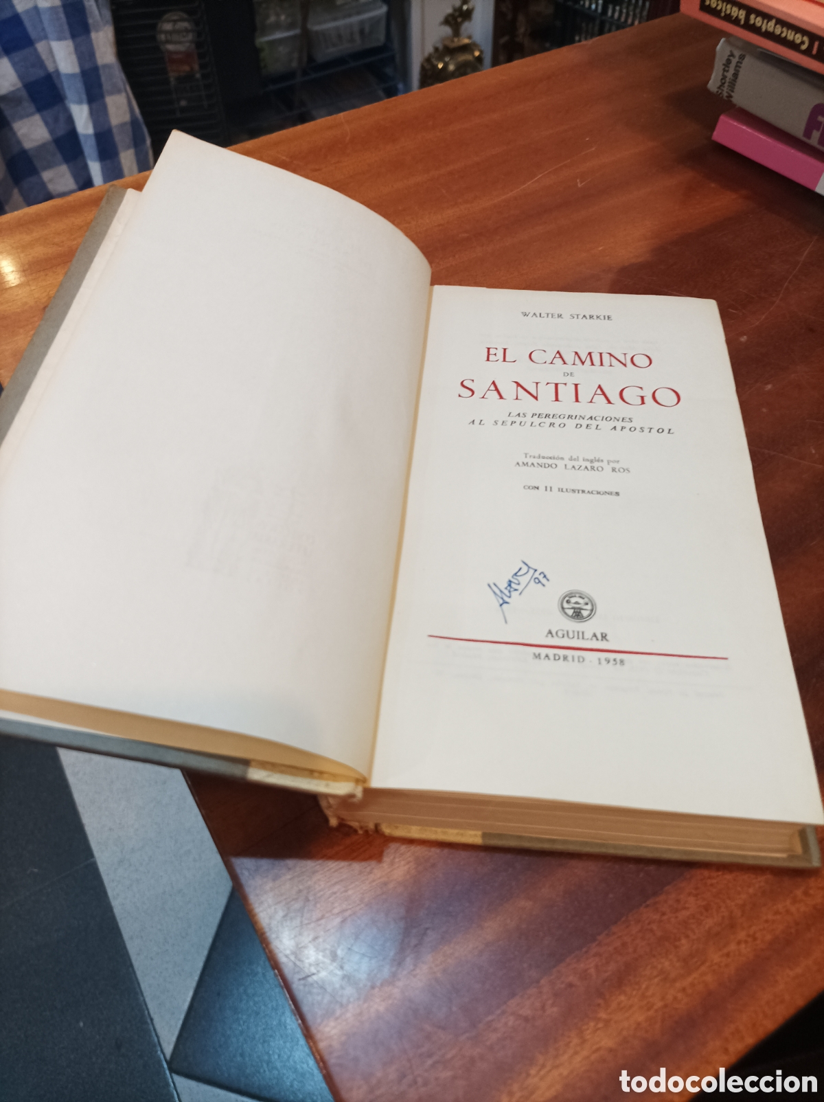 Libros de segunda mano: EL CAMINO DE SANTIAGO.LAS PEREGRINACIONES AL SEPULCRO DEL AP&Oacute;STOL.WALTER STARKIE.AGULAR1958