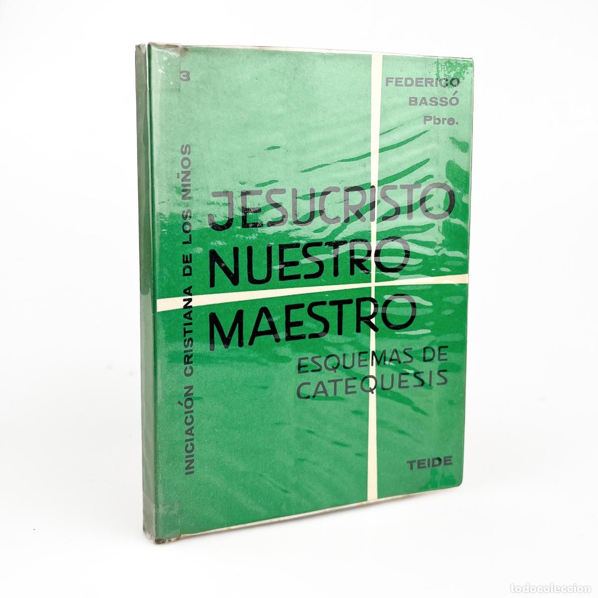 Libros de segunda mano: Jesucristo Nuestro Maestro, Esquemas de Catequesis, Frederico Bass&oacute;