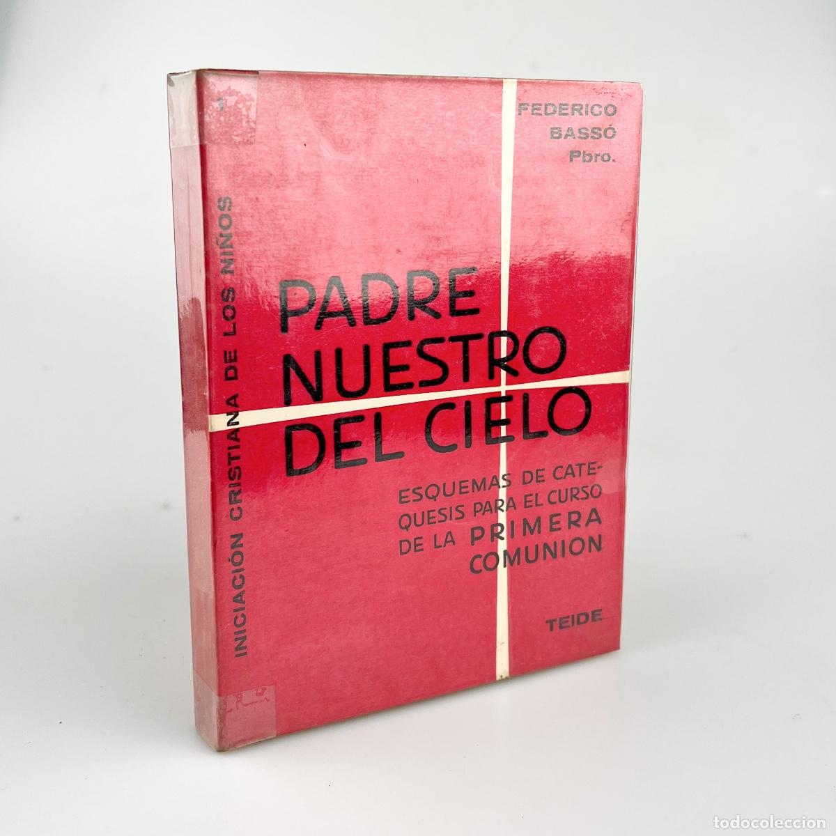 Libros de segunda mano: Padre Nuestro del cielo, Esquemas de Catequesis para el Curso de la Primera Comuni&oacute;n, Frederico Bass