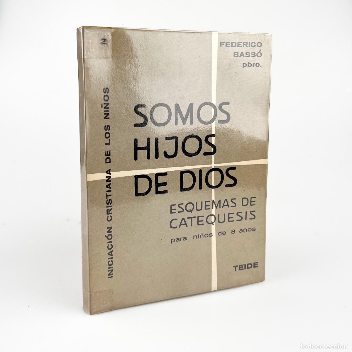 Libros de segunda mano: Somos Hijos de Dios, Esquemas de Catequesis para ni&ntilde;os de 8 a&ntilde;os, Federico Bass&oacute;