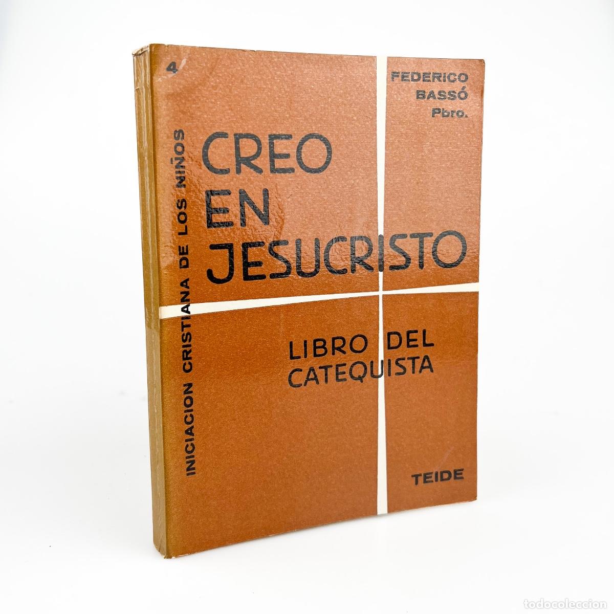 Libros de segunda mano: Creo en Jesucristo, Libro del Catequista, Frederico Bass&oacute;
