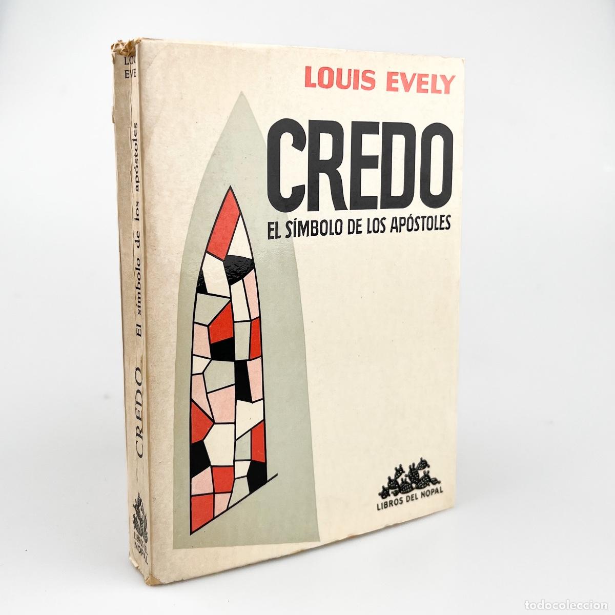 Libros de segunda mano: Credo, El S&iacute;mbolo de los Ap&oacute;stoles, Louis Evely