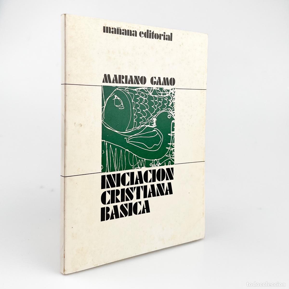 Libros de segunda mano: Iniciaci&oacute;n Cristiana B&aacute;sica, Mariano Gamo