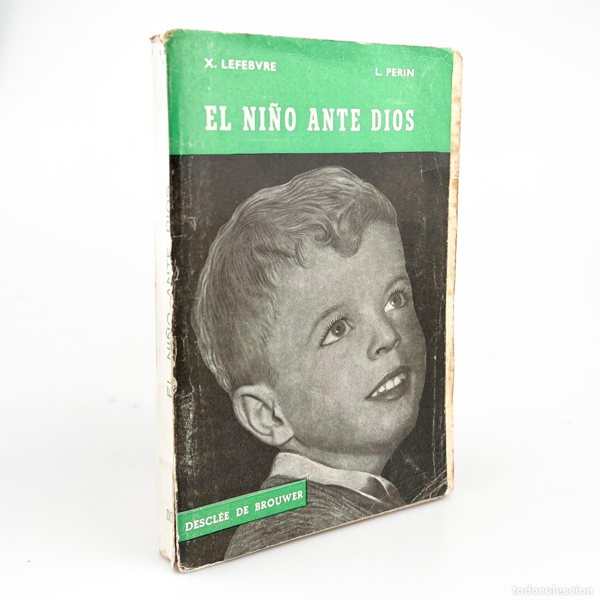 Libros de segunda mano: El ni&ntilde;o ante dios, X. Lefebvre, L. Perin