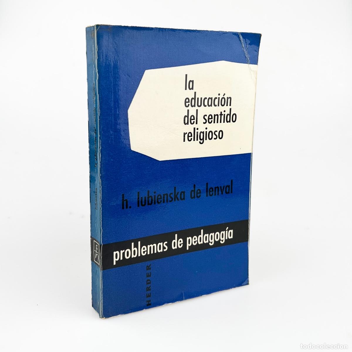 Libros de segunda mano: La Educaci&oacute;n del sentido Religioso, Problemas de Pedagog&iacute;a, H. Lubienska de Lenval
