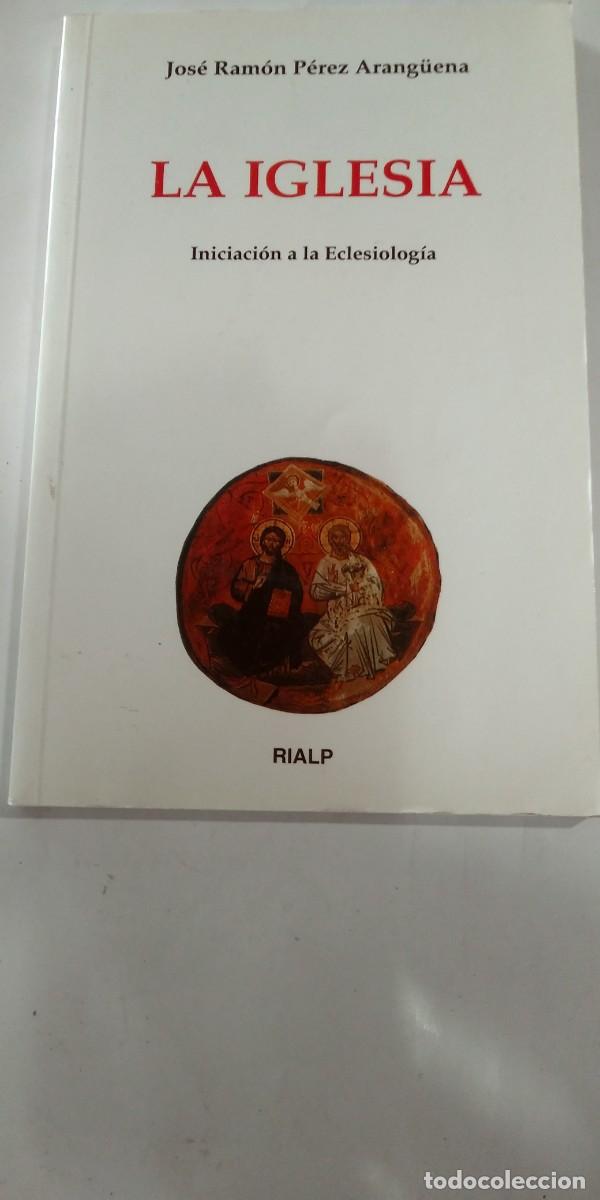 Libros de segunda mano: La iglesia Jos&eacute; Ram&oacute;n P&eacute;rez Arangue&ntilde;a