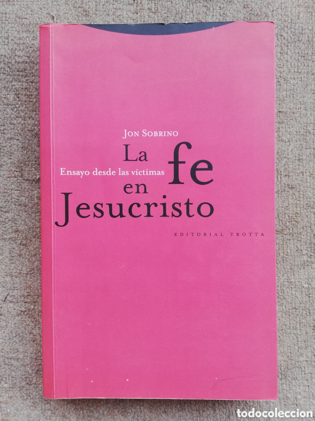 Livros em segunda m&atilde;o: La fe en Jesucristo. Ensayo desde las v&iacute;ctimas, de Jon Sobrino