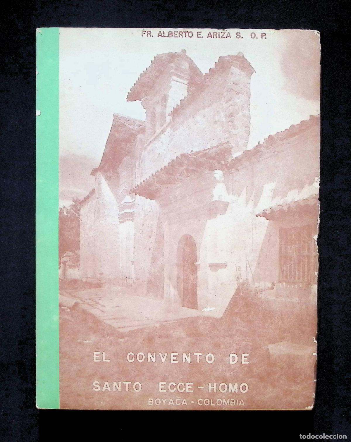 Libros de segunda mano: EL MONASTERIO DEL SANTO ECCE-HOMO DE LA ORDEN DE PREDICADORES. - ARIZA, Fr. Alberto E.