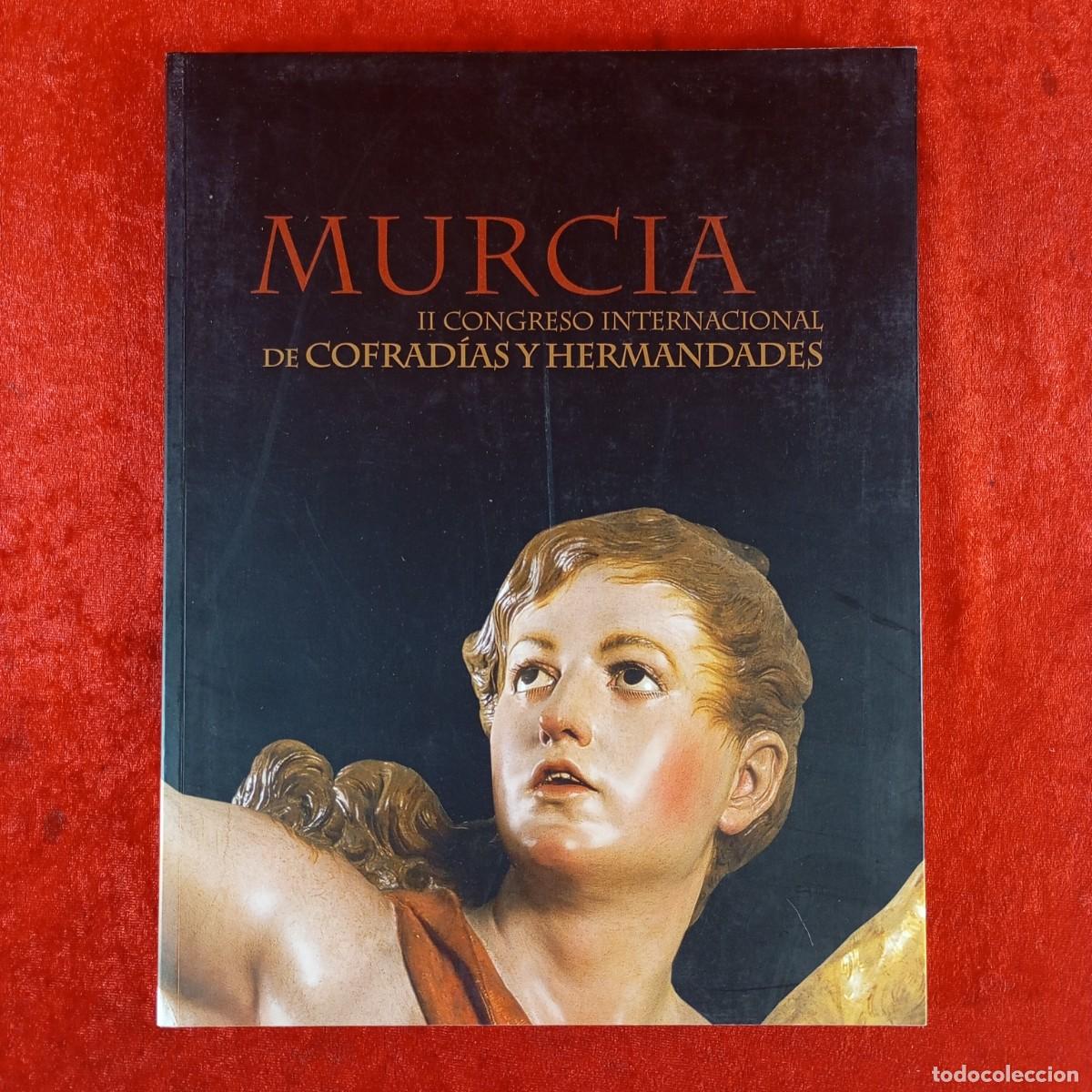 Libros de segunda mano: MURCIA - II CONGRESO INTERNACIONAL DE COFRAD&Iacute;AS Y HERMANDADES - UCAM - 2007 / 5396