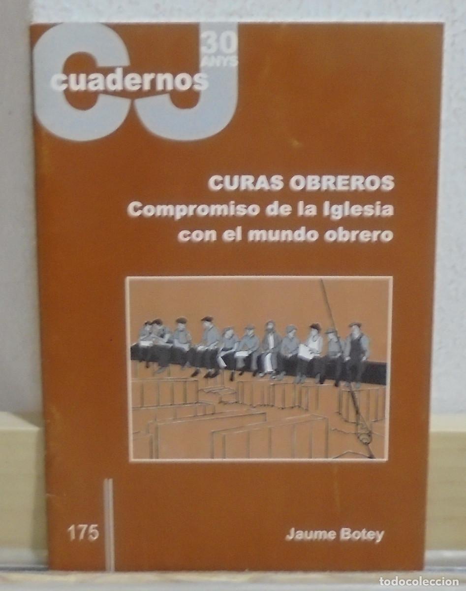 Libros de segunda mano: Curas obreros, compromiso de la Iglesia con el mundo obrero. Jaume Botey. Cuadernos CJ