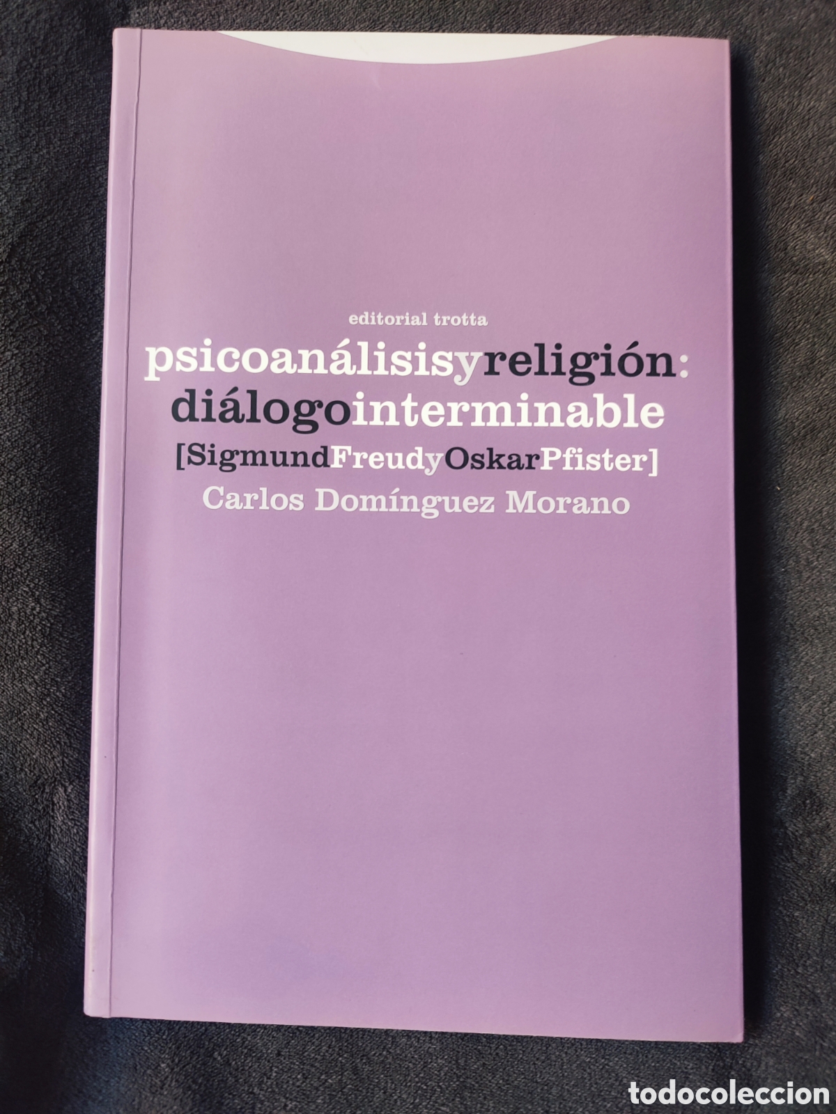 Libros de segunda mano: Psicoan&aacute;lisis y religi&oacute;n di&aacute;logo interminable Sigmun Freudy &Oacute;scar Pfister