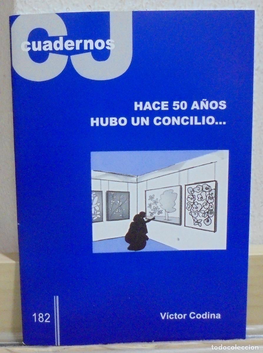Libros de segunda mano: Hace 50 a&ntilde;os hubo un concilio ... Victor Codina. Cuadernos CJ