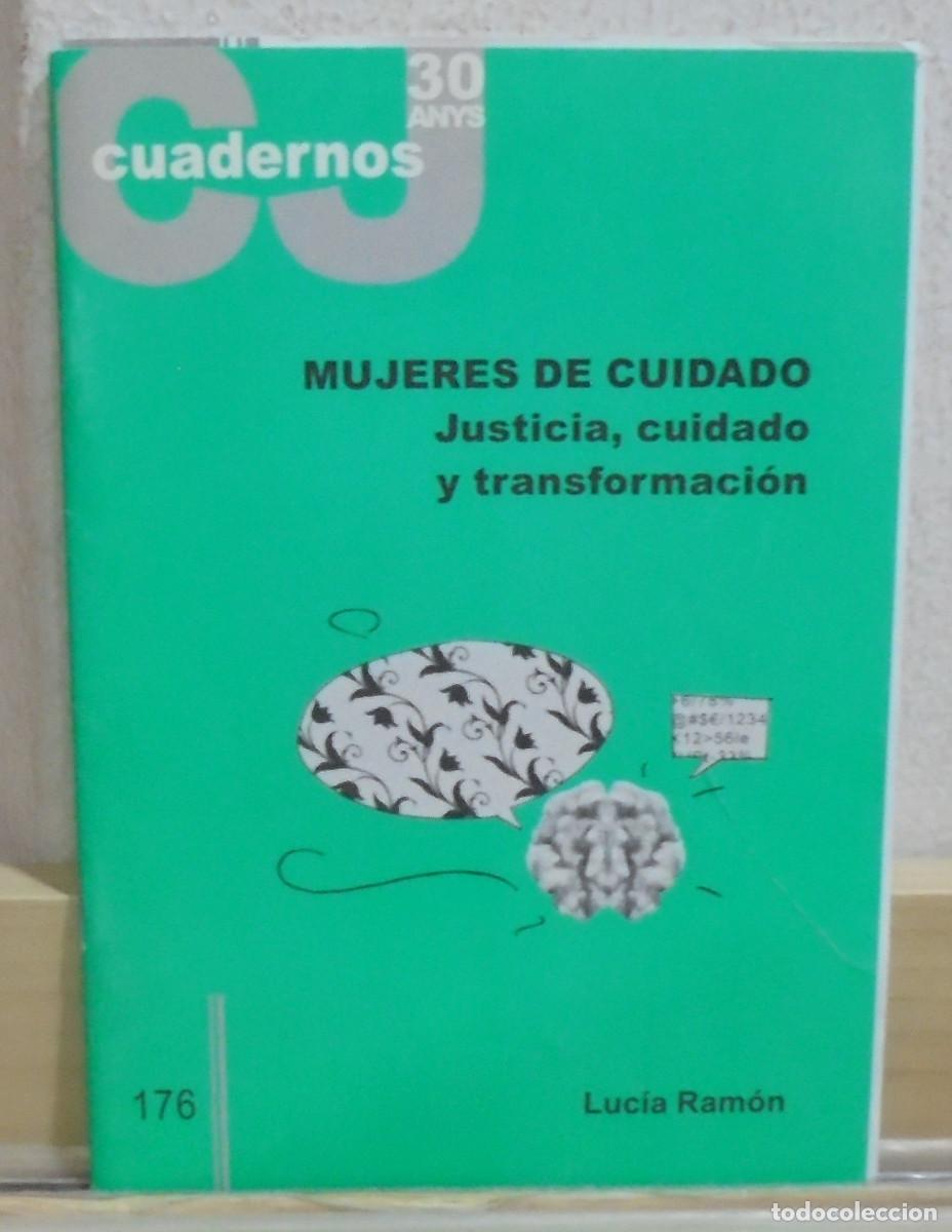 Libros de segunda mano: Mujeres de cuidado. Justicia, cuidadey transformaci&oacute;n. Lucia Ram&oacute;n. Cuadernos CJ