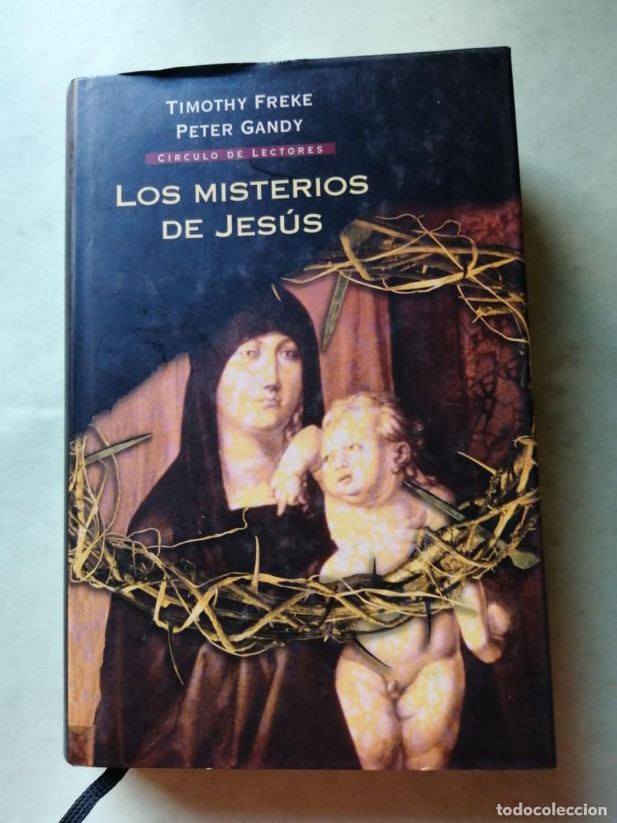 Libros de segunda mano: LOS MISTERIOS DE JESUS (TIMOTHY FREKE - PETER GANDY)
