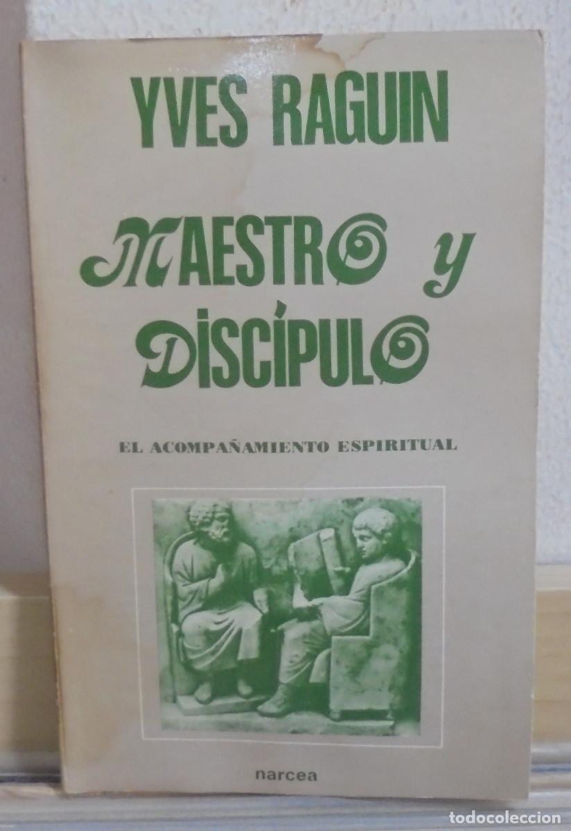 Libros de segunda mano: Maestro y discipulo, el acompa&ntilde;amiento espiritual. Yves Raguin